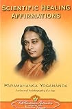 Yogananda, P.: Scientific Healing Affirmations