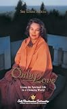 Mata, Sri Daya: Only Love