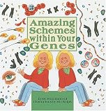 Balkwill, Fran: Amazing Schemes Within Your Genes Balkwill, Fran: Amazing Schemes Within Your Genes
