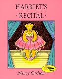 Carlson, Nancy L.: Harriets Recital Carlson, Nancy L.: Harriets Recital