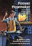 Collins, David R.: Pioneer Plowmaker Collins, David R.: Pioneer Plowmaker