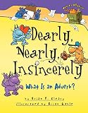 Cleary, Brian P.: Dearly, Nearly, Insincerely: What Is an Adverb? Cleary, Brian P.: Dearly, Nearly, Insincerely: What Is an Adverb?
