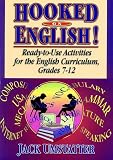 Umstatter, Jack: Hooked on English!: Ready-To-Use Activities for the English Curriculum, Grades 7-12 Umstatter, Jack: Hooked on English!: Ready-To-Use Activities for the English Curriculum, Grades 7-12