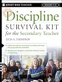 Thompson, Julia G.: Discipline Survival Kit for the Secondary Teacher Thompson, Julia G.: Discipline Survival Kit for the Secondary Teacher