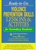 Huml, Frank J.: Ready-To-Use Violence Prevention Skills Lessons & Activities for Secondary Students Huml, Frank J.: Ready-To-Use Violence Prevention Skills Lessons & Activities for Secondary Students