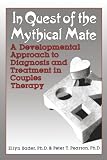 Bader, Ellyn: In Quest of the Mythical Mate: A Developmental Approach to Diagnosis and Treatment in Couples Therapy Bader, Ellyn: In Quest of the Mythical Mate: A Developmental Approach to Diagnosis and Treatment in Couples Therapy