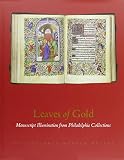 Tanis, James: Leaves of Gold: Manuscript Illumination from Philadelphia Collections Tanis, James: Leaves of Gold: Manuscript Illumination from Philadelphia Collections