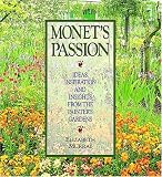 Murray, Elizabeth: Monet's Passion: Ideas, Inspiration and Insights from the Painter's Gardens Murray, Elizabeth: Monet's Passion: Ideas, Inspiration and Insights from the Painter's Gardens