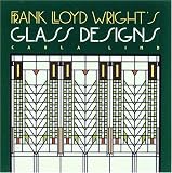 Lind, Carla: Frank Lloyd Wright's Glass Designs