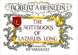 Heinlein, Robert A.: The Notebooks of Lazarus Long