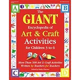 Charner, Kathy: The Giant Encyclopedia of Art and Craft Activities: For Children 3 to 6  More Than 500 Art and Craft Activities Written by Teachers for Teachers