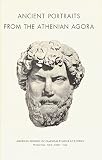Harrison, Evelyn B.: Ancient Portraits from the Athenian Agora