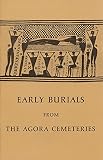 Immerwahr, Sara A.: Early Burials from the Agora Cemeteries Immerwahr, Sara A.: Early Burials from the Agora Cemeteries