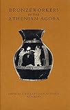 Mattusch, Carol C.: Bronzeworkers in the Athenian Agora Mattusch, Carol C.: Bronzeworkers in the Athenian Agora