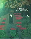 Stein, Judith E.: I Tell My Heart: The Art of Horace Pippin