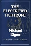 Michael Eigen: The Electrified Tightrope