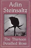 Steinsaltz, Adin: The Thirteen Petalled Rose
