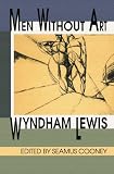 Lewis, Wyndham: Men Without Art Lewis, Wyndham: Men Without Art