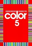 Shibukawa, Ikuyoshi: Designer's Guide to Color 5 Shibukawa, Ikuyoshi: Designer's Guide to Color 5