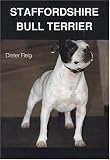 Fleig, D.: The Staffordshire Bull Terrier Fleig, D.: The Staffordshire Bull Terrier