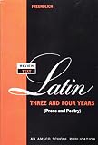 Freundlich, Charles I.: Review Text in Latin Three and Four Years
