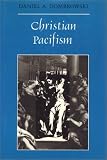 Dombrowski, Daniel A.: Christian Pacifism