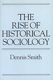 Smith, Dennis: The Rise of Historical Sociology