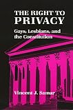 Samar, Vincent J.: The Right to Privacy: Gays, Lesbians, and the Constitution Samar, Vincent J.: The Right to Privacy: Gays, Lesbians, and the Constitution