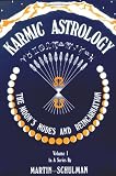 Schulman, Martin: Karmic Astrology : The Moon's Nodes and Reincarnation