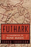 Futhark: A Handbook of Rune Magic (0877285489) by Thorsson, Edred Thorsson, Edred: Futhark: A Handbook of Rune Magic