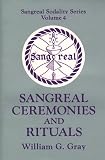 Gray, William G.: Sangreal Ceremonies and Rituals