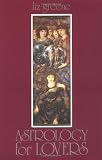 Greene, Liz: Astrology for Lovers