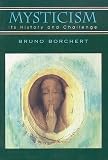Borchert, Bruno: Mysticism: Its History and Challenge