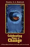Modrzyk, Stanley J.: Celebrating Times of Change: A Wiccan Book of Shadows for Family and Coven Growth