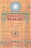 Flowers, Stephen E.: Hermetic Magic: The Postmodern Magical Papyrus of Abaris