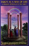 Hamaker-Zondag, Karen: Tarot As a Way of Life: A Jungian Approach to the Tarot