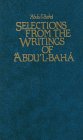 Abdul-Baha: Selections from the Writings of Abdul-Baha