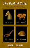 Lewis, Nigel: The Book of Babel: Words and the Way We See Things Lewis, Nigel: The Book of Babel: Words and the Way We See Things