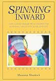 Murdock, Maureen: Spinning Inward: Using Guided Imagery With Children for Learning, Creativity & Relaxation