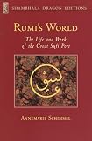 Schimmel, Annemarie: Rumi's World