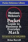 Burrell, Brian: Merriam-Webster's Pocket Guide to Business and Everyday Math Burrell, Brian: Merriam-Webster's Pocket Guide to Business and Everyday Math