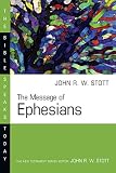 Stott, John R.W.: The Message of Ephesians Stott, John R.W.: The Message of Ephesians