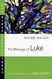Wilcock, Michael: Message of Luke the Saviour of the World