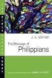 Motyer, J. A.: The Message of Philippians: Jesus Our Joy Motyer, J. A.: The Message of Philippians: Jesus Our Joy