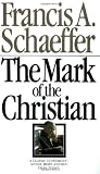 Schaeffer: Mark of the Christian Schaeffer: Mark of the Christian
