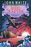 White, John: Iron Sceptre White, John: Iron Sceptre