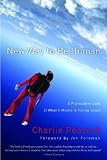 Peacock-Ashworth, Charlie: New Way to Be Human: A Provocative Look at What It Means to Follow Jesus