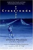 At the Crossroads: Inside the Past, Present, and Future of Contemporary Christian Music (0877881286) by Peacock-Ashworth, Charlie Peacock-Ashworth, Charlie: At the Crossroads: Inside the Past, Present, and Future of Contemporary Christian Music