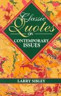 Sibley, Larry: Classic Quotes on Contemporary Issues Sibley, Larry: Classic Quotes on Contemporary Issues