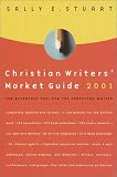 Stuart, Sally E.: Christian Writers' Market Guide 2001: The Reference Tool for the Christian Writer Stuart, Sally E.: Christian Writers' Market Guide 2001: The Reference Tool for the Christian Writer